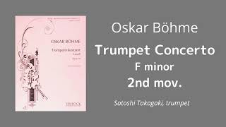 BöhmeTrumpet Concerto 2 mov ベーメ『トランペット協奏曲』第2楽章 [upl. by Trace]