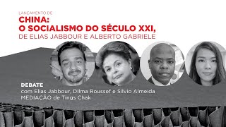 China o socialismo do século 21  Elias Jabbour Dilma Rousseff e Silvio Almeida [upl. by Adnahs]