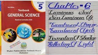 Class 5 Chapter 6 Luminous and Non luminous Objects Transparent Opaque Formation of shadow kpk Books [upl. by Issy802]