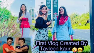 First Vlog Created By Tavleen kaur 🤪😁  Nice Vloging😅😬  Muskan Ballu  Dilsheen  DeepNav [upl. by Aniretake516]