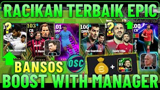 RACIKAN TERBAIK EPIC BANSOS WORLDWIDE amp BUNDLE KOIN EFOOTBALL 2025 MOBILE RACIKAN PEP amp VILLA EPIC [upl. by Siraval]