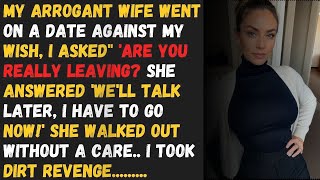 My Arrogant Wife Went On A Date Against My Wish I Caught Her Secret Date and This Happened [upl. by Ayerf]