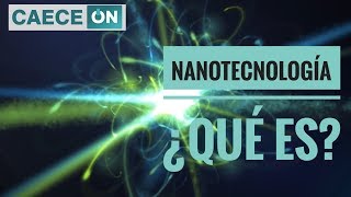 ¿Qué es la Nanotecnología Ejemplo de aplicación en salud  CAECE ON [upl. by Pelage]