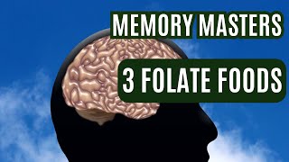 3 FolateRich Foods for Memory Mastery [upl. by Amari566]