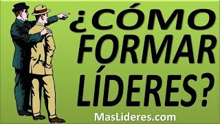 Como Formar Lideres Capacitar Delegar Entrenar Equipar Desarrollar Liderazgo Cristiano [upl. by Eniluqcaj]