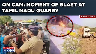 Tamil Nadu Massive Explosion On Cam Scary CCTV Clip Of Quarry Blast Protests Erupt Amid Rescue [upl. by Ynnavoig600]