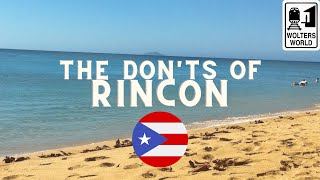 Rincon The Donts of Visiting Rincon Puerto Rico [upl. by Neroled434]