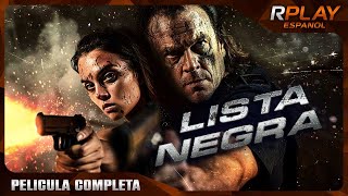 LISTA NEGRA  ESTRENO 2024  SUSPENSO  PELICULA COMPLETA EN ESPANOL LATINO [upl. by Earla]