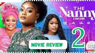 THE NANNY  2 Trending Nollywood Nigerian Movie Review Chinenye Ulaegbu 2024 [upl. by Ennovaj]