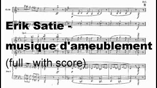 Erik Satie  musique dameublement all parts with full score [upl. by Rothstein]