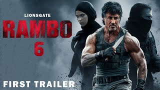 Rambo 6  First Trailer 2024  Sylvester Stallone Arnold Schwarzenegger  Lionsgate [upl. by Cid821]