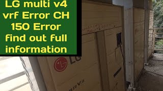 LG vrf Error CH 150 Error find out full information [upl. by Cortney]