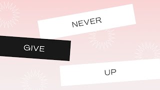 never give up [upl. by Ytirehc]