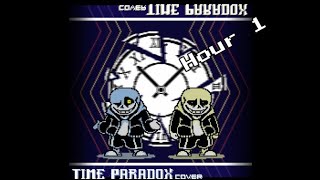 Time Paradox Hour 1 [upl. by Grier41]