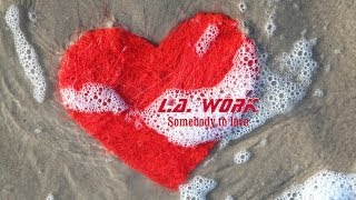 LA Work  Somebody to love  Original Mix [upl. by Sparkie]