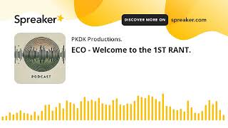 ECO  Welcome to the 1ST RANT [upl. by Ahsi]