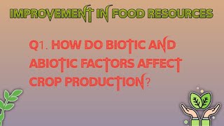 Q1 How do biotic and abiotic factors affect crop production [upl. by Australia181]