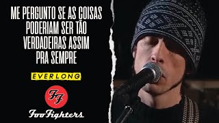 Foo Fighters  Everlong Legendado em Português [upl. by Ricky]