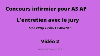 Concours infirmier pour AS AP FPC quotMon projet professionnelquot [upl. by Lennod]