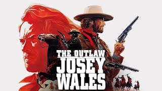 The Outlaw Josey Wales Opening Titles [upl. by Goles414]