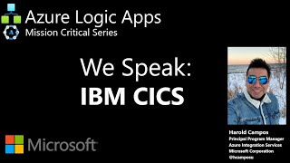 05 Integrating Azure Logic Apps Workflows with IBM CICS [upl. by Mcmahon]