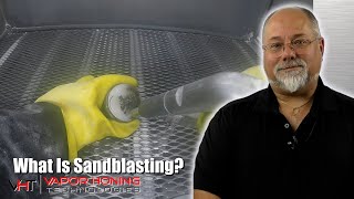 What Is Sandblasting  Vapor Honing Technologies [upl. by Notsahc193]