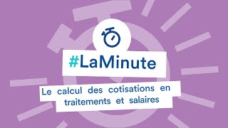 LaMinuteArtistesAuteurs – Le calcul des cotisations en traitements et salaires TS [upl. by Nertie]