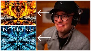 MESHUGGAH  ‘Nothing’  Entire Album First REACTION [upl. by Faun]