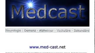 MEDCAST NeurologiePsychiatrie Demenz  Alzheimer  Vaskuläre  Sekundäre Demenz [upl. by Parks]