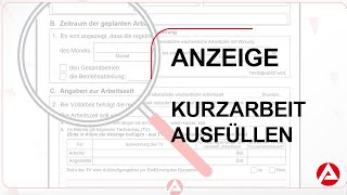 Bundesagentur für Arbeit  Anzeige über Arbeitsausfall ausfüllen  Kurzarbeit [upl. by Yrome807]