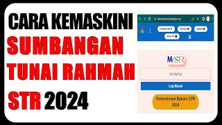 Cara Kemaskini Sumbangan Tunai Rahmah STR 2024 [upl. by Miharba]