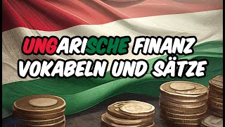 Ungarische Finanz Vokabeln und Sätze [upl. by Attelra]