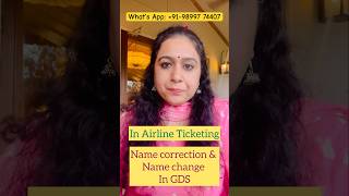 ✅ In Airline ✈️ Ticketing  Rules 📋 for Name Correction amp Name Change gdsamadeusgalileoiata [upl. by Danielson890]