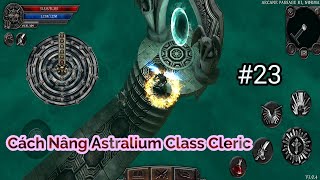 Anima Cách Nâng Astralium cho Giáo Sĩ Cleric 23 [upl. by Faye797]