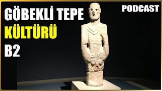 Göbekli Tepe İnsanlık Tarihinde Bir Dönüm Noktası Belgeseli  Bölüm 2 PODCAST [upl. by Burr]