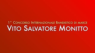 1° Concorso Internazionale Bandistico di marce quotVito Salvatore Monittoquot [upl. by Faletti]