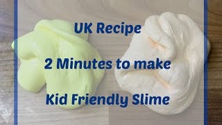 UK Recipe  Kid Friendly Slime no Borax or Liquid Starch [upl. by Akeimahs]