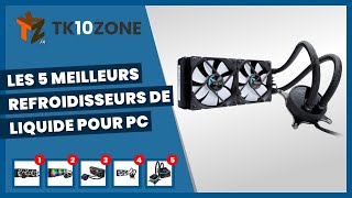 Les 5 meilleurs refroidisseurs de liquide pour pc [upl. by Rivers]