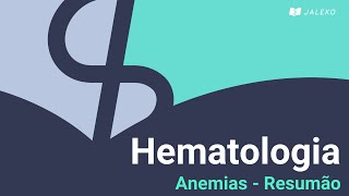 Hematologia Anemias  Resumão [upl. by Rawdon]