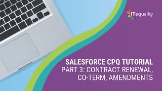 Salesforce CPQ Pt 3 Contract Renewal CoTerm Amendments [upl. by Rosemarie]