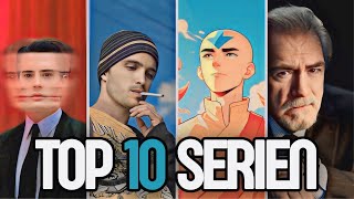 Die 10 BESTEN Serien ALLER Zeiten [upl. by Yvonne]