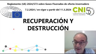 Reglamento Europeo de GF 2024 VIDEO 8  Recuperación y Destrucción [upl. by Nirad]