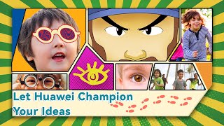 Let Huawei Champion Your Ideas [upl. by Ogg]