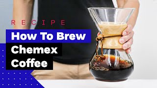 How To Brew Chemex Coffee At Home [upl. by Adnahsar171]