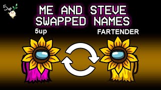 Me and Steve confused EVERYONE with this Name Swap [upl. by Archibald495]