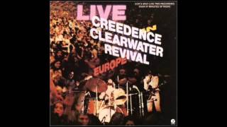 CREEDENCE CLEARWATER REVIVAL  LIVE IN EUROPE [upl. by Idoc]