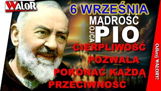 OP240906 Cierpliwość pozwala pokonać każdą przeciwność  Mądrość Ojca Pio [upl. by Mindi785]