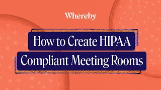 How to Create HIPAA Compliant Meeting Rooms  Whereby API [upl. by Clarkin]