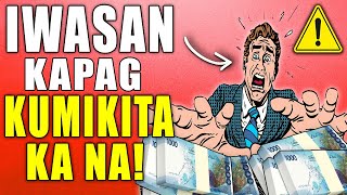 8 Dapat IWASAN Kapag Kumikita ka na ng MALAKI na HINDI mo Ginagawa [upl. by Lockhart81]