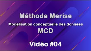 Merise 04  MCD  Modélisation conceptuelle des données [upl. by Atikam685]